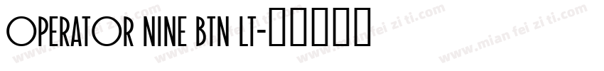 Operator Nine BTN Lt字体转换